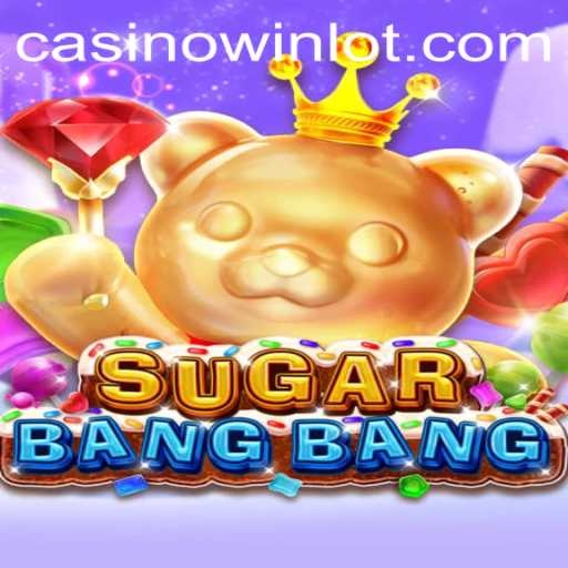 Discover the Thrilling World of SUGARBANGBANG and WinLot