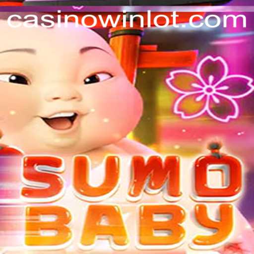 Exploring the Thrills of SumoBaby: The Ultimate Winlot Experience